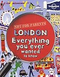 Not for Parents London (Lonely Planet Childrens Publication) London: Everything you ever wanted to know (Lonely Planet Not for Parents Travel Book)