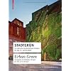 Stadtgr�n / Urban Green: Europ�ische Landschaftsarchitektur f�r das 21. Jahrhundert / European Landscape Design for the 21st century