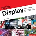 Display: 2-D and 3-D Design for Exhibitions, Galleries, Museums, Trade Shows (Total Design Sourcebook)