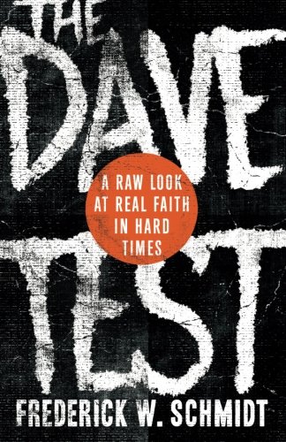 The Dave Test: A Raw Look at Real Faith in Hard Times