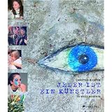 Jeder ist ein K�nstler: 30 Wege dorthinvon "Christine Richter"