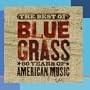 The Best Of Can't You Hear Me Callin' - Bluegrass: 80 Years Of American Music