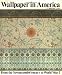 Wallpaper in America: From the Seventeenth Century to World War I