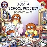 Little Critter: Just a School Project ~ Mercer Mayer