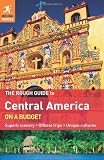 The Rough Guide to Central America On A Budget