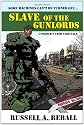 Slave of the Gunlords: A Soldier's Grim fairytale