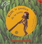 Kim, le gardien de la terre (+ 1 CD a...