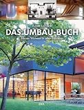 Das Umbau-Buch: Neues Wohnen in alten H&auml;usern - Achim Linhardt