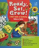 Ready, Set, Grow!: A Kid's Guide to Gardening