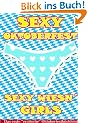 Sexy Oktoberfest & Sexy Wiesn' Girls: Das erste erotische Oktoberfestb�chlein