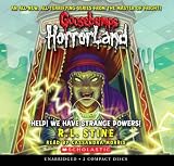 Help! We Have Strange Powers! (Goosebumps: Horrorland (Scholastic Audio))