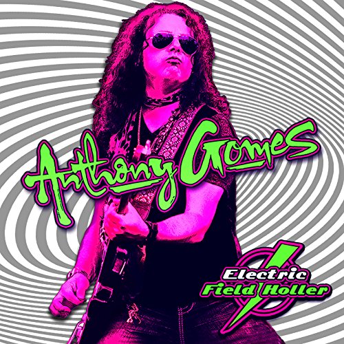 Anthony Gomes - Electric Field Holler - Zortam Music