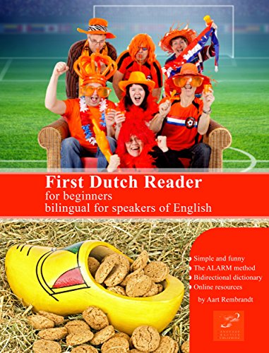 First Dutch Reader for beginners: Bilingual for speakers of English (Graded Dutch Readers Book 1) (Dutch Edition)