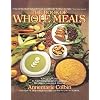 The Book of Whole Meals: A Seasonal Guide to Assembling Balanced Vegetarian Breakfasts, Lunches and Dinners