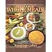 The Book of Whole Meals: A Seasonal Guide to Assembling Balanced Vegetarian Breakfasts, Lunches and Dinners