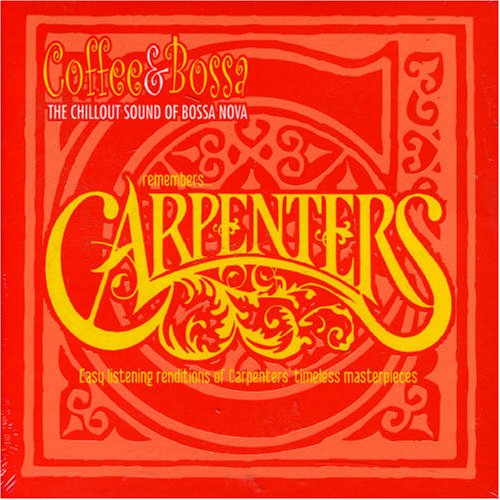 CD-Charts  Search : Coffee & Bossa: Remembers Carpenters