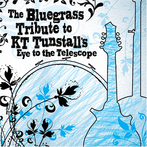 CD-Charts  Search : Bluegrass Tribute to KT Tunstall