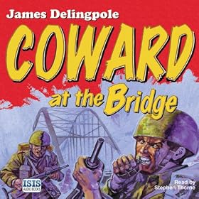 Coward at the Bridge (Unabridged)