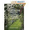Gertrude Jekyll and the Country House Garden: From the Archives of Country Life