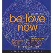 Be Love Now: The Path of the Heart | [Ram Dass, Rameshwar Das]