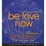 Be Love Now: The Path of the Heart