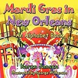 Mardi Gras In New Orleans: An Alphabet Book