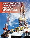 Handbook of offshore oil and gas operations