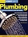 Ultimate Guide to Plumbing: Complete Projects for the Home