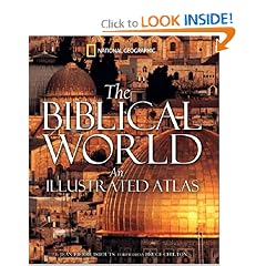 The Biblical World: An Illustrated Atlas
