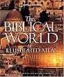 The Biblical World: An Illustrated Atlas