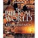 The Biblical World: An Illustrated Atlas