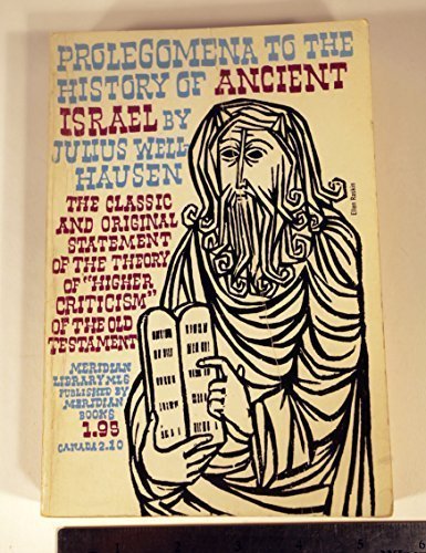 Prolegomena to the History of Ancient Israel with a Reprint of the Article Israel from the Encyclopedia Britannica