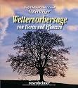 Wettervorhersage von Tieren und Pflanzen