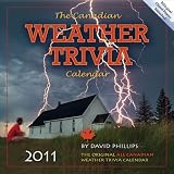 2011 Canadian Weather Trivia Calendarby David Phillips