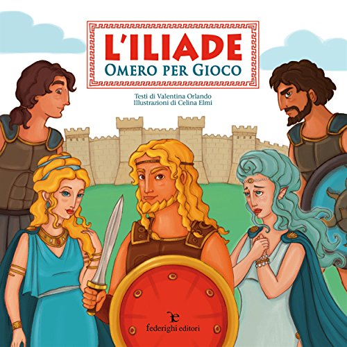 L'Iliade - Omero Per Gioco (Le Novelle della Cipolla) (Italian Edition)