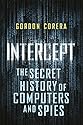 Intercept: The Secret History of Computers and Spies