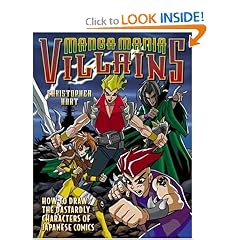 Manga Mania Villains: How to Draw the Dastardly Characters of Japanese Comics