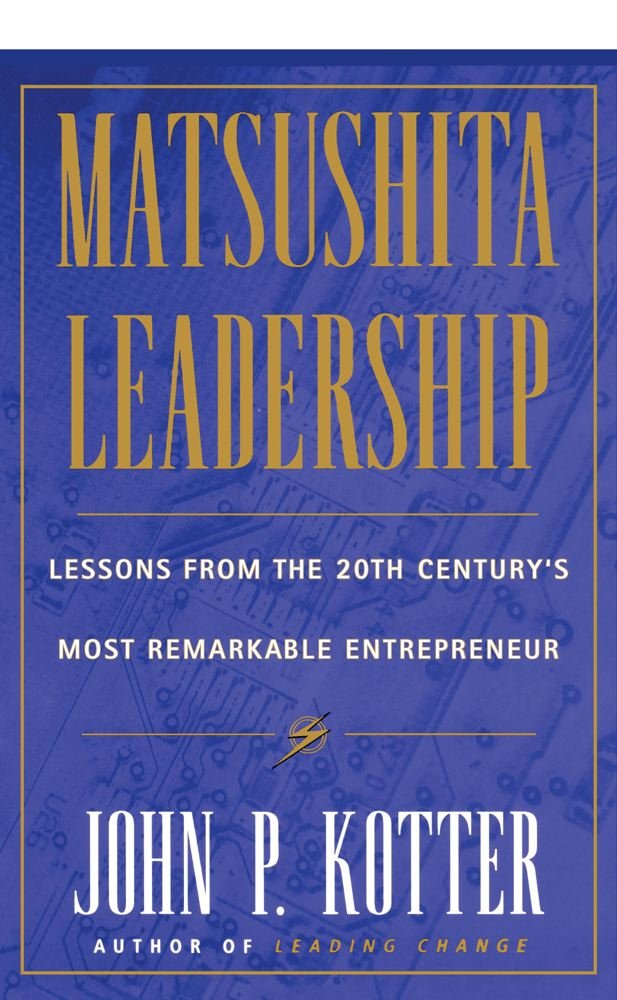 Amazon.com: Matsushita Leadership: Lessons from the 20th Century's ...