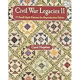 civil war legacies ii 17 small quilt patterns for reproduction fabrics