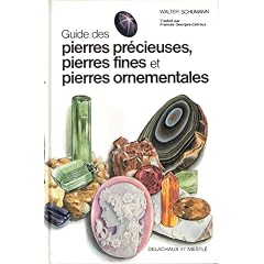 Guide des pierres pr�cieuses, pierres fines et pierres ornementales - traduction et adaptation fran�aise de Frances Georges-Catroux