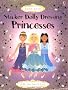 Princesses: Sticker Dolly Dressing (Usborne Sticker Fashion)