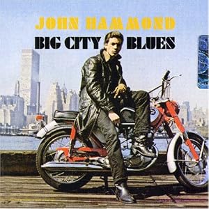 Big City Blues by John Hammond (Audio CD - 2002) - Import