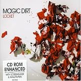 Magic Dirt -  Locket