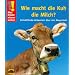 Was Kinder wissen wollen. Wie macht die Kuh die Milch? Verbl�ffende Antworten �ber den Bauernhof