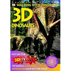 Walking With Dinosaurs 3D Dinosaurs (DK Walking with Dinosaurs)