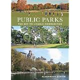 PublicParks:TheKeytoLivableCommunites(Norton/LibraryofCongressVisualSourcebooksinArchitecture,Design,andEngineering)