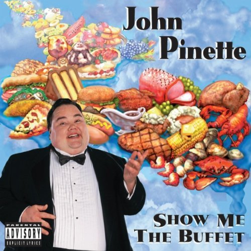 John Pinette - Show Me The Buffet (Original Unedited Version) - Zortam Music