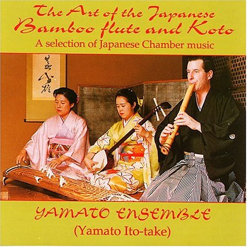Yamato Ensemble - The Art of Japanese Bamboo Flute & Koto - Zortam Music