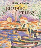 Braque-Friesz : Musée de Lodève 26 juin-30 octobre 2005