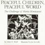 Peaceful Children. Peaceful World: The Challenge of Maria Montessori